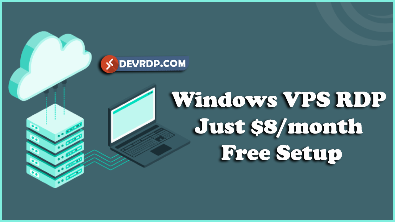 Windows VPS RDP Just $8 Free Setup