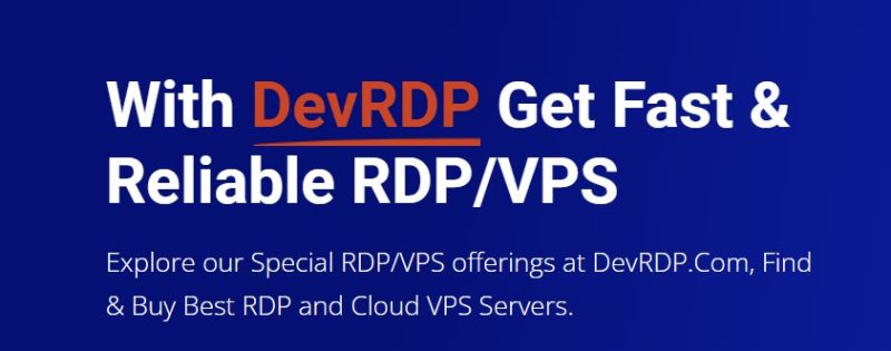 With DevRDP Get Fast & Reliable RDPVPS, Buy RDP online, Buy RDP with Full Admin Access, High Speed RDP Online, Buy RDP, Buy Cheap RDP,